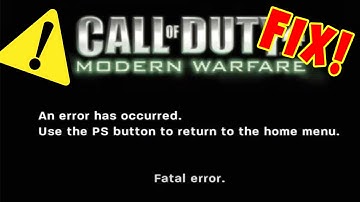 Call of Duty MODERN WARFARE Fatal Error | PS3