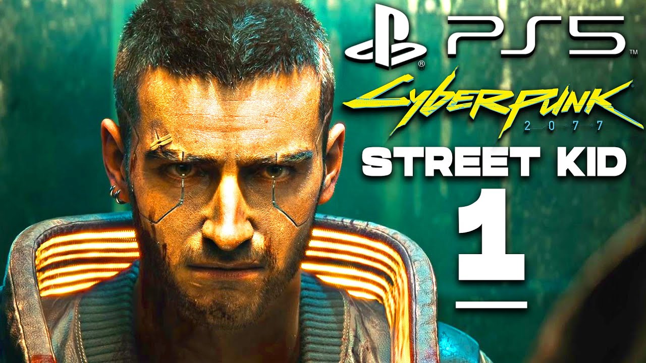 CYBERPUNK 2077 PS5 Gamplay Walkthrough Street Kid Lifepath PART 1 Play ...