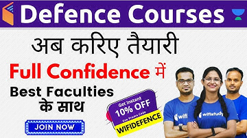 Defence Courses | Complete Batch | Use Promo Code "WIFIDEFENCE" & Get 10% Off