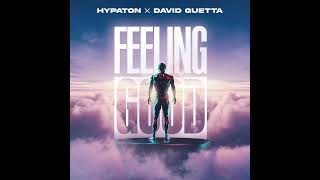Hypaton & David Guetta - Feeling Good