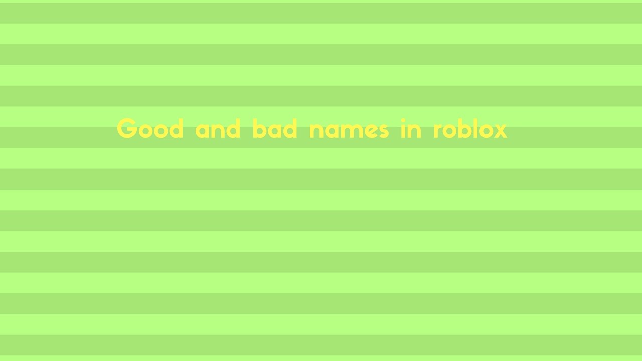 Top 5 Bad Names In Roblox And Good Youtube