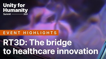 RT3D: The bridge to healthcare innovation | Unity for Humanity