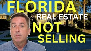 Florida Real Estate Not Selling