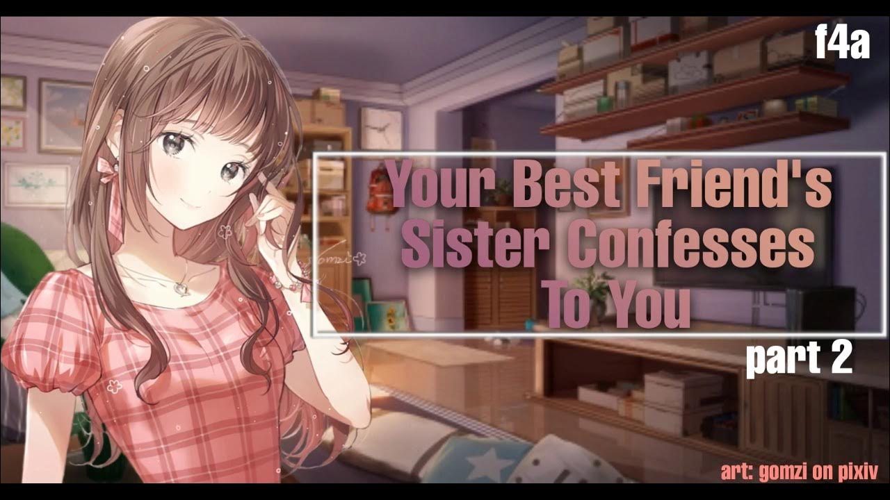 Your sister leaves you alone with her friend Pov: You're an anime