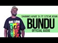 SHANKS VIVIE D BUNDU FT STEVE JEAN OFFICIAL AUDIO SHANKS VIVIE D BUNDU FT STEVE JEAN OFFICIAL AUDIO