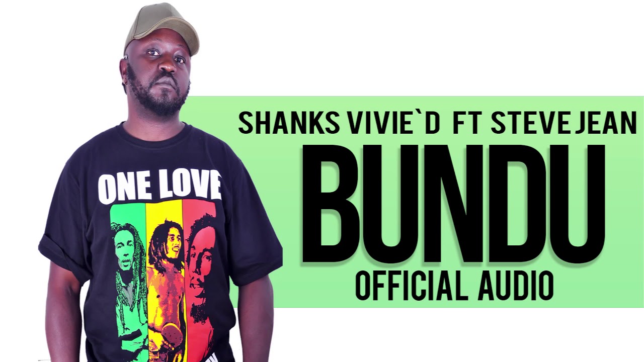 SHANKS VIVIED   BUNDU FT STEVE JEAN  OFFICIAL AUDIO