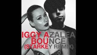 Iggy Azalea - Bounce (Starkey Remix)