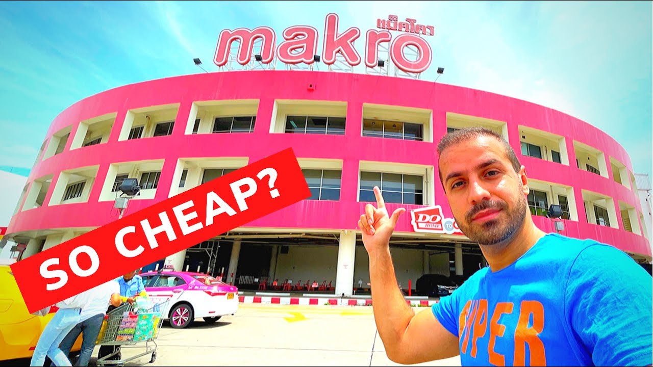 WHY THAILAND IS SO CHEAP?(THE CHEAPEST SUPERMARKET/REVIEWS OF MAKRO) COST OF LIVING IN THAILAND 2021