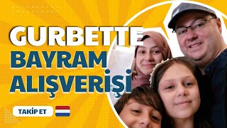 Hollanda Bayram Alışverişi | Çocukları Mutlu Ettik #alışveriş #günaydınhollanda