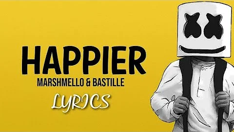 Marshmello ft. Bastille - Happier. Lyrics