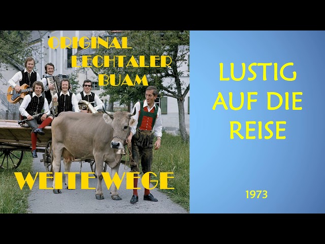 Original Lechtaler Buam - Lustig auf der Reise