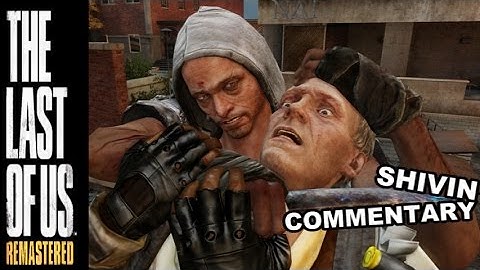 The Last of Us Remastered | New Shiv Execution Up His Ass!!! (PS4 Gameplay/Commentary)