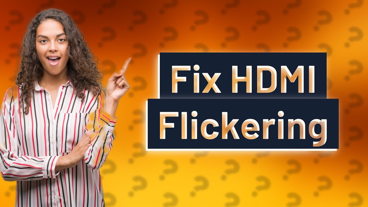 How do I stop my HDMI from flickering on my TV? YouTube