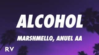 Marshmello, Anuel AA - Alcohol (Letra/Lyrics)