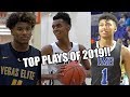 TOP 20 PLAYS OF 2019!! Feat. MIKEY WILLIAMS, EMONI BATES, JALEN GREEN & More!!