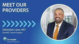 Sebastian Lane, MD - General/Trauma Surgery - CHI Health