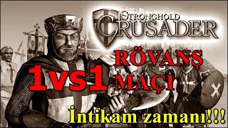 Stronghold Crusader Hd  1vs1 Rövanş Maçı