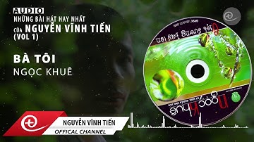 Nguyễn Vĩnh Tiến | Audio: Bà Tôi | Album Vol 1: Giọt Sương Bay Lên