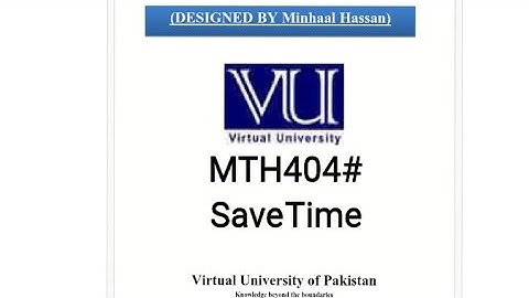 MTH404 lecture #4 VU handout Save time if ALMS Busy# Regards:Israr Riaz Shaheen