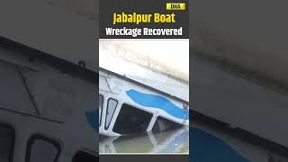 Jabalpur Boat Tragedy: Wreckage Retrieved After Cruise Capsizes At Bargi Dam | 9 Dead #shorts