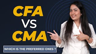 CFA vs CMA : Which is the preferred ones? Jagruti Hirpara