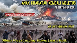 ANAK KRAKATAU MELETUS BESAR! GELOMBANG TINGGI DIBANTEN,LAMPUNG & JAKARTA,AIR LAUT SURUT AWAS TSUNAMI
