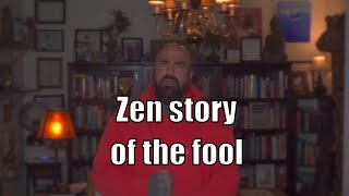 Zen Story Of The Fool