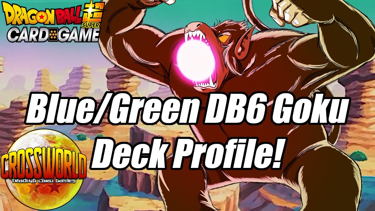 Blue/Green DB6 Goku Deck Profile! - Dragon Ball Super Card Game