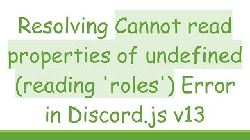 Resolving Cannot read properties of undefined (reading 