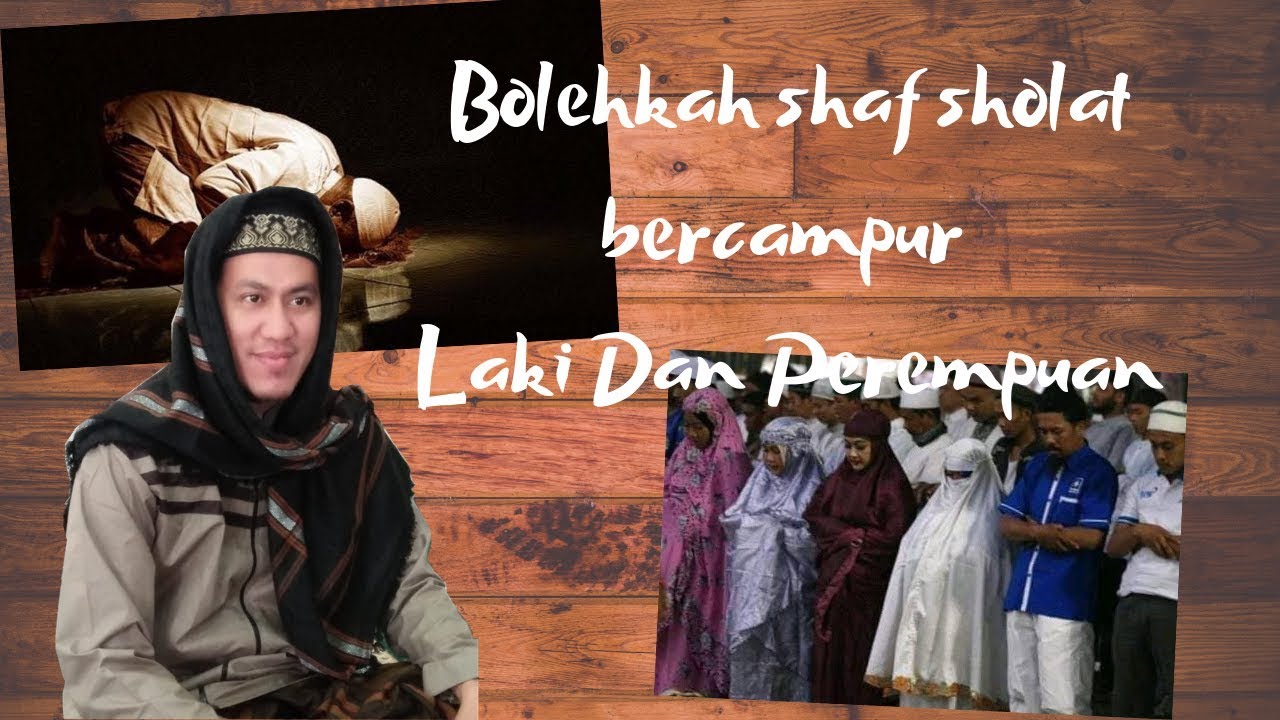 Bolehkah shaf sholat bercampur Laki Dan Perempuan Ustad Anwar Musyaddat