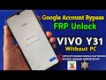 Vivo y31 frp bypass | vivo y31(V2036) google account remove Without Google play service disable