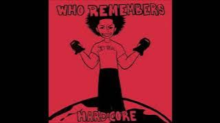 Who Remembers - Hardcore 2025 (Full EP)