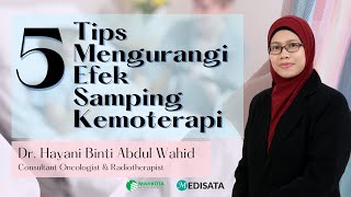 Efek Samping Kemoterapi oleh Dr. Hayani Binti Abdul Wahid - Mahkota Medical Centre