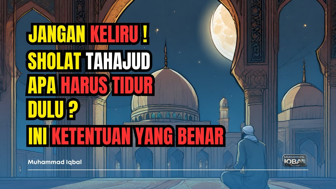 Shalat Tahajud Harus Tidur Dulu - YouTube