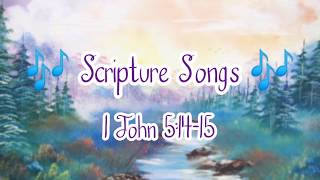Video thumbnail of "1 John 5:14-15 🎶Scripture Songs 🎶 with Vocals & Lyrics 🎵"