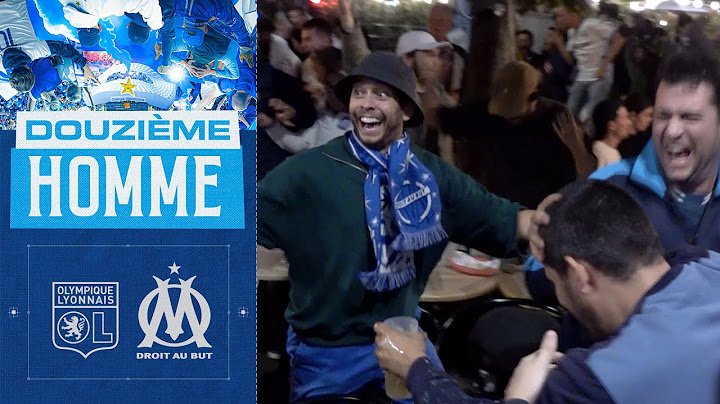Le 12ème hOMme | OL 🆚 OM 🍻
