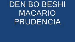DEN BO BESHI - Macario Prudencia chords