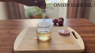 MAKE ONION HAIR OIL for faster hair growth and stop hair fall