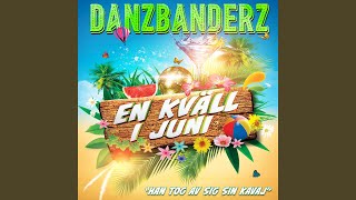 Video thumbnail of "Danzbanderz - En kväll i juni"