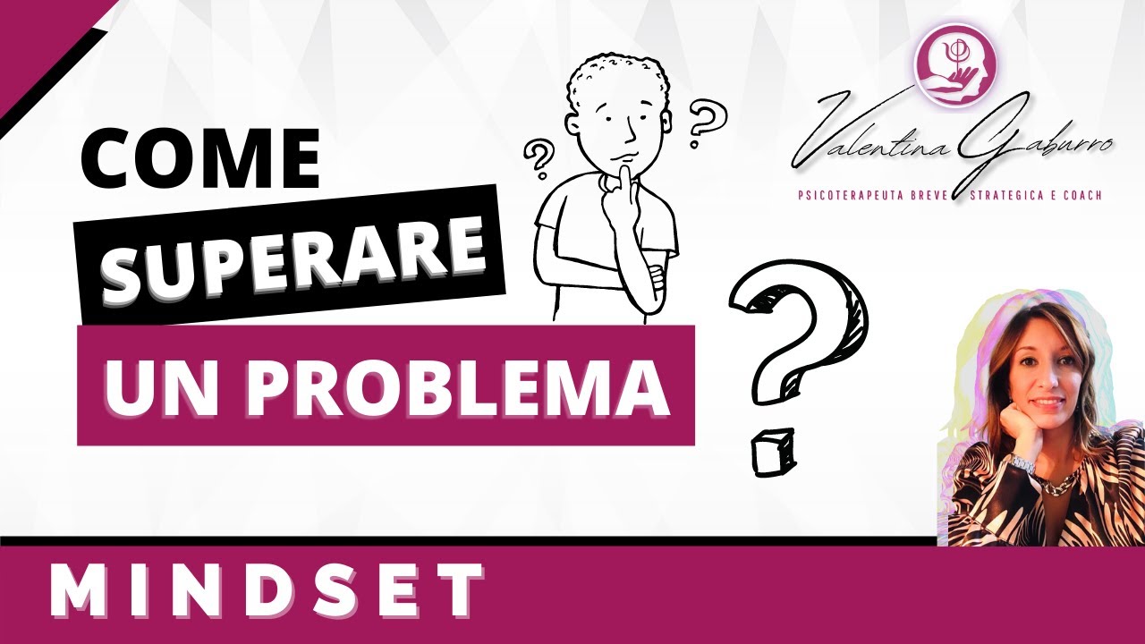 Come superare un problema: la domanda più efficace