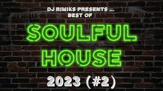 DJ Rimiks - Best of Soulful 2023 (#2)