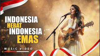 LAGU INDONESIA EMAS 2045 : BERSAMA KITA BISA