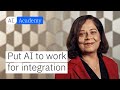 Putting AI to work for Integration