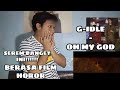 [MV REACTION] G-IDLE - OH MY GOD || SEREM BANGETT!!!!!!!!!!!!!