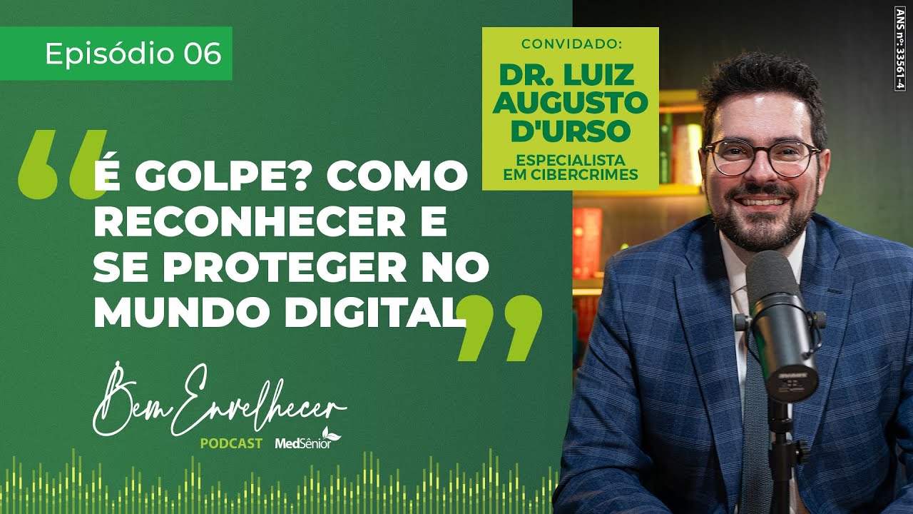 É golpe? Como reconhecer e se proteger no mundo digital - Podcast Bem Envelhecer MedSênior