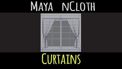 Maya - Create Curtains with nCloth