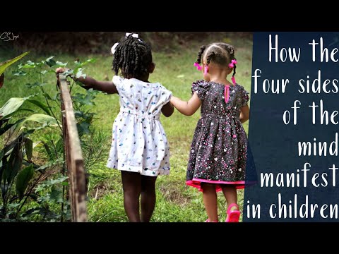 How the four sides of the mind manifest in children