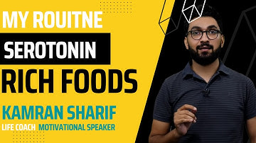 Serotonin Rich Foods (My Routine) By Kamran Sharif In Urdu Hindi