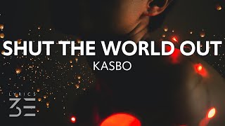Kasbo - Shut the World Out (Lyrics) feat. Frida Sundemo