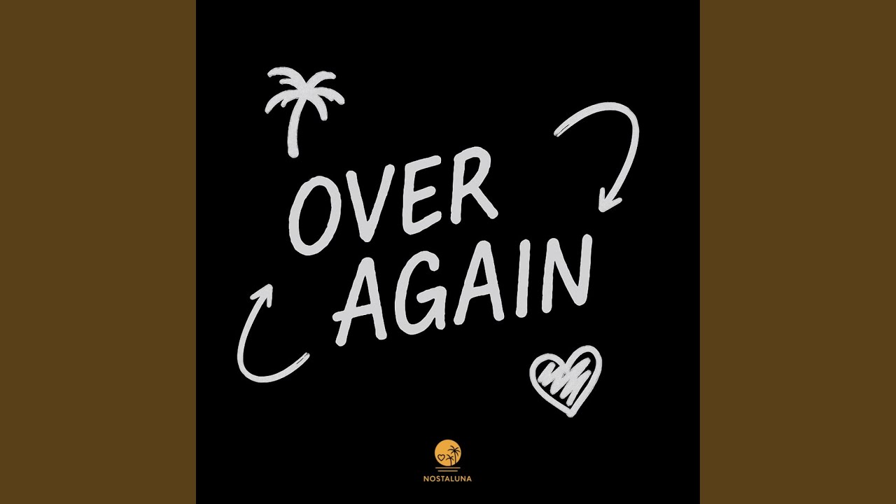 Watch Over again on YouTube Watch Over again on YouTube